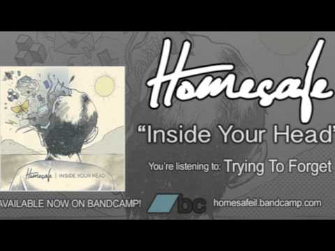 Homesafe - Trying To Forget