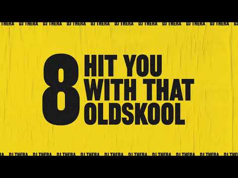 💛 Dj Thera - Hit You With That Oldskool - Mixtape 8
