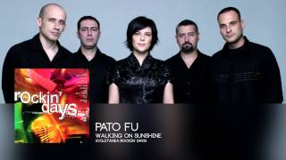 Pato Fu - Walking On Sunshine