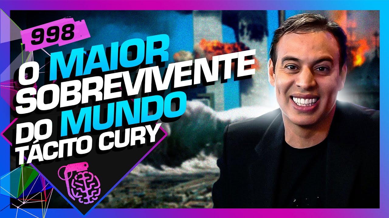 TÁCITO CURY (O MAIOR SOBREVIVENTE DO MUNDO) - Inteligência Ltda. Podcast #998