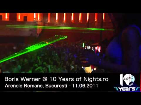 Boris Werner @ 10 years of Nights.ro @ Arenele Romane Bucharest - 11.06.2011 [HD]