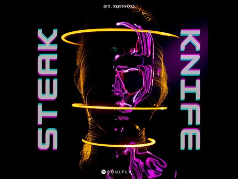 Soulfly - Steak Knife (ft. Equinox)