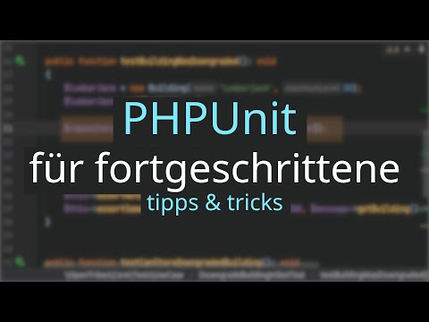 PHPUnit für fortgeschrittene. Tipps wie man Tests weniger Fragil aufbauen kann.