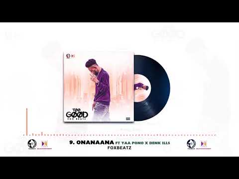 Fox Beatz - Onanaana  Ft Pono Biom & Denk_ills