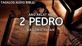 AKLAT NG  2 PEDRO | THE HOLY BIBLE: | TAGALOG AUDIO BIBLE