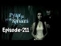 Pyar Ki Yeh Ek Kahaani Episode 211