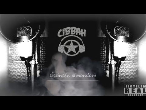 Cibbah | Őszintén elmondom | 2016 |