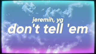 Download lagu Jeremih - Don't Tell 'Em (feat. YG) mp3