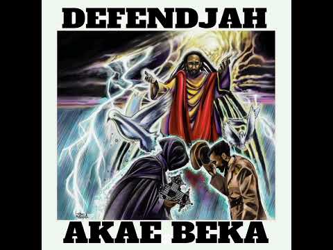 AKAE BEKA -  DefendJah