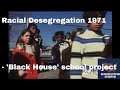 San Francisco School District Racial Desegregation 1971 Black House School Project