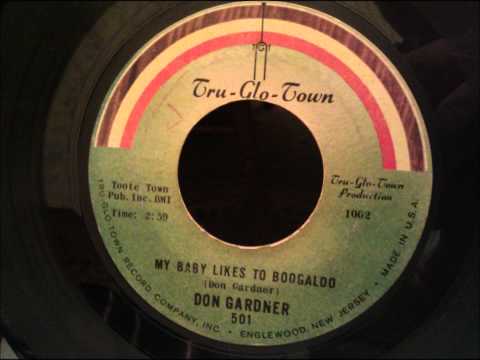 Don Gardner - My Baby Likes To Boogaloo - Frantic 60's Soul / R&B