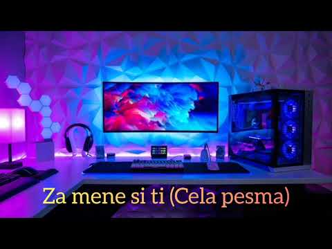 Za mene si ti (Cela pesma)