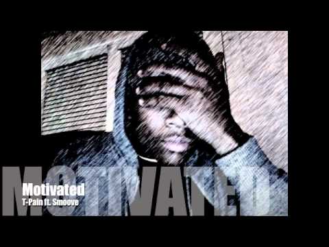 Motivated - TPain ft. Smoove