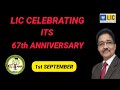 LIC Of India Celebrating Its 67th Anniversary Lic Financialplanning Vipanloomba