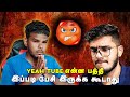 Yeah Tube என்ன பத்தி இப்படி பேசி இருக்க கூட�