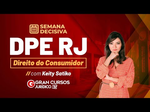 Concurso DPE RJ: Semana Decisiva - Direito do Consumidor com Prof. Keity Satiko
