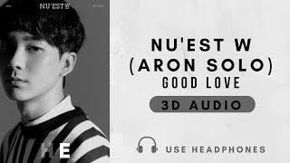 NU'EST W (Aron Solo) - Good Love (3D Audio - Use Headphones!)