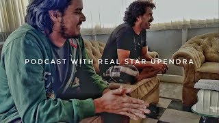 REAL STAR UPENDRA | Podcast with Sarath Chandra | Watch with subtitles.