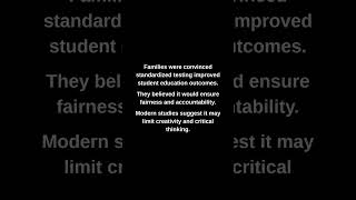 Families were convinced standardized testing improved student education outcomes.