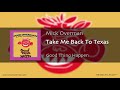 Mick Overman & The Maniacs - "Take Me Back To Texas" - (#9 from Max Records™ CD "Good Thing Happen")