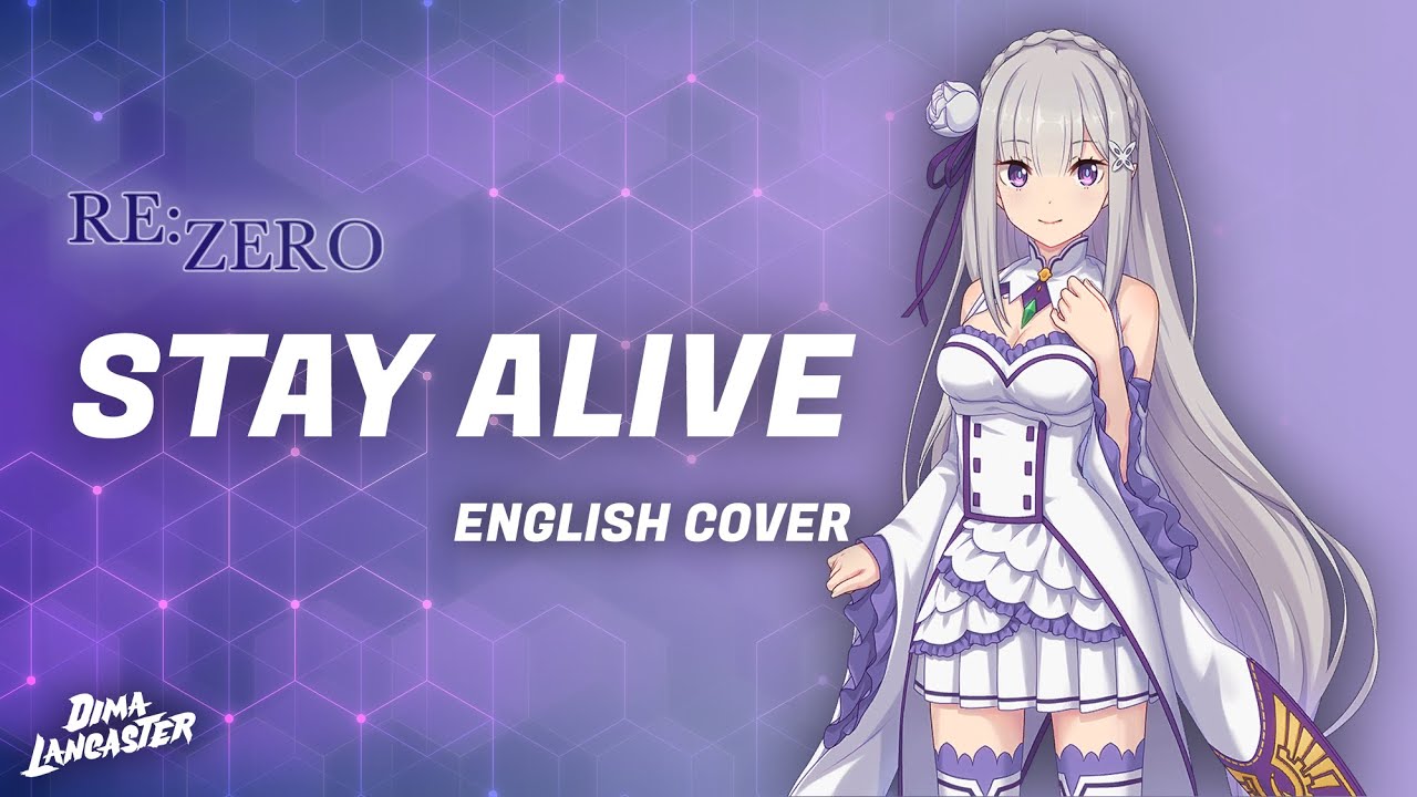 ENGLISH Re:Zero Ending 2 - "Stay Alive" | Dima Lancaster