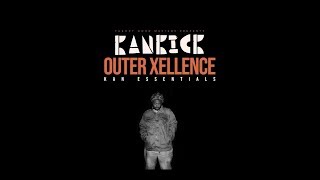Kankick - "Outer Xellence (Kan Essentials)" (Full Album Stream | 2019)