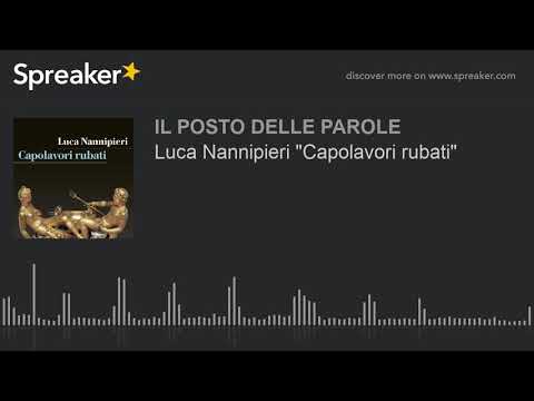 Luca Nannipieri "Capolavori rubati"