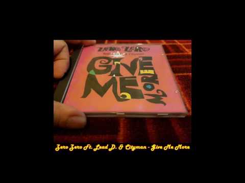 Zero Zero Feat. Lea D. & Cityman - Give Me More (Radio Edit)