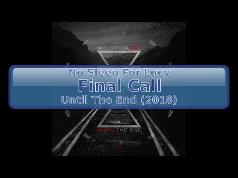 No Sleep For Lucy - Final Call [HD, HQ]