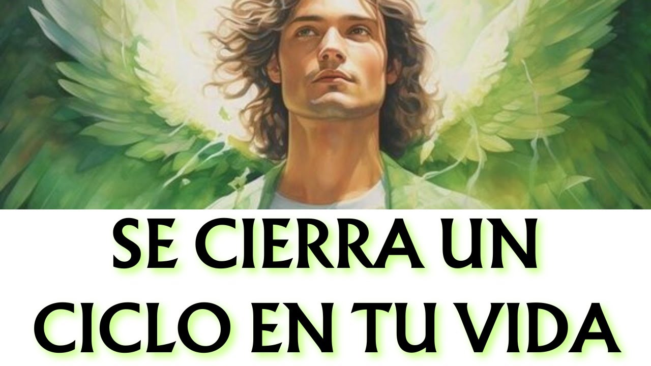SE CIERRA UN CICLO DOLOROSO 💚 Mensaje de los ANGELES Y EL ARCÁNGEL RAFAEL para Ti Hoy