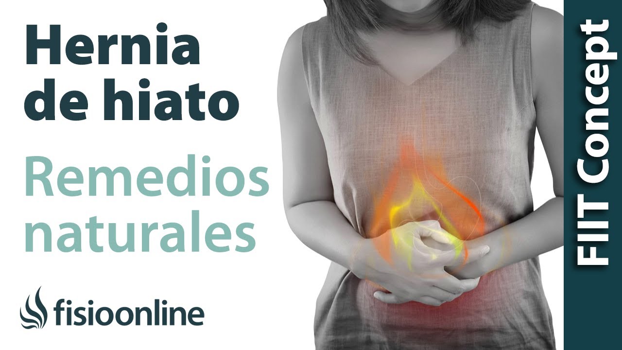 Hernia de hiato. 10 Remedios y ejercicios para su tratamiento