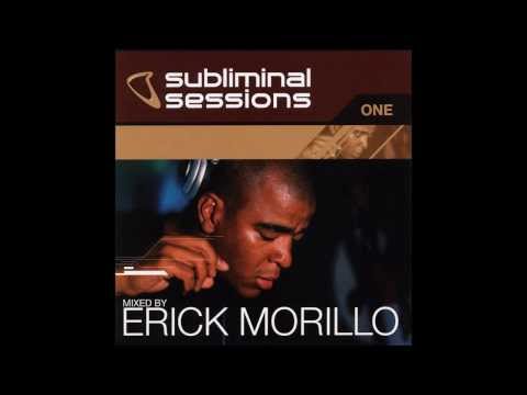 Subliminal Sessions One - Mixed by Erick Morillo 2001