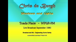 Shadows and Lights -  Chris de Burgh  WPLR/ Toads broadcast