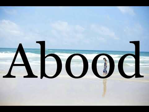 How To Pronounce Abood🌈🌈🌈🌈🌈🌈Pronunciation Of Abood