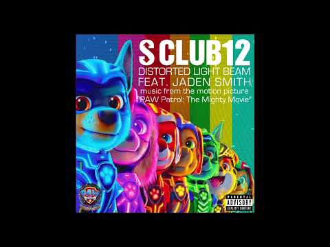 S Club 12 - Distorted Light Beam (feat. Jaden Smith) [from “Paw Patrol: The Mighty Movie”]
