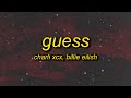 Charli Xcx Guess Ft Billie Eilish Lyrics