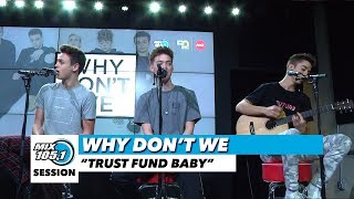 Why Don&#39;t We &quot;Trust Fund Baby&quot; | Mix Session