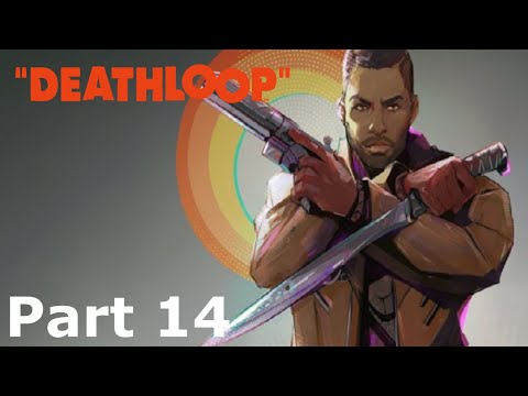 DEATHLOOP PS5 Walkthrough Gameplay Part 14