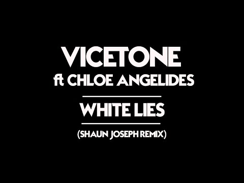 Vicetone Featuring Chloe Angelides - White Lies (Shaun Joseph Remix)
