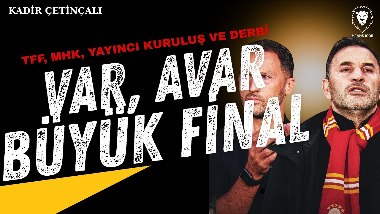Galatasaray - Fenerbahçe : BÜYÜK FİNAL | TFF, MHK, VAR, AVAR FİNALİ | Şampiyonluk Yürüyüşü Son ADIM!