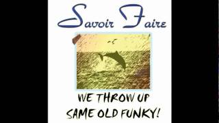 Savoir Faire - 05. The Stranger (Does It Better)