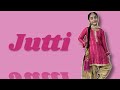 Jutti Ammy virk and Mannat Noor | Sonam Bajwa | Muklawa | Punjabi Song