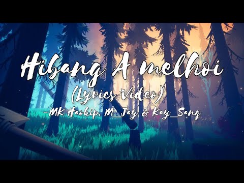 Hibang a melhoi-MK Haokip,M_Jay & Kay_Sang