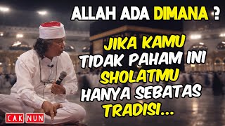 Download lagu Cak Nun: Where Is God? If You Don't Understand This, Your Prayer Will Be Just a Tradition mp3