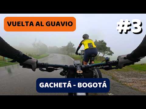Gachetá - Bogotá / Vuelta al Guavio - Día 3
