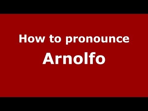 How to pronounce Arnolfo (Italian/Italy) - PronounceNames.com