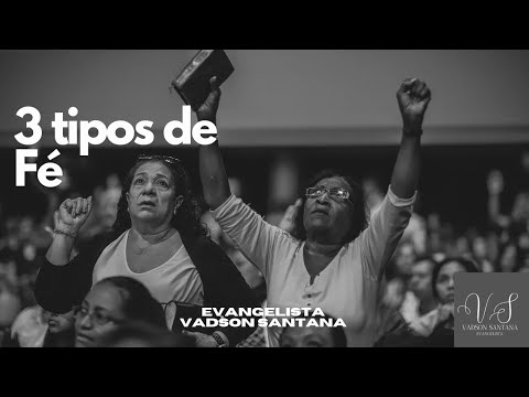 Os 3 Tipos de Fé