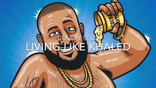 Cousin Stizz - Living Like Khaled (Instrumental)