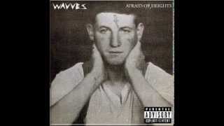 Wavves - 2013 - Afraid of Heights - Full Album