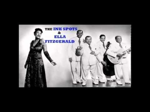 The Ink Spots & Ella Fitzgerald - Into Each Life Some Rain Must Fall
